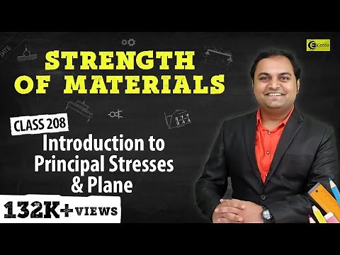Introduction to Principal Stresses and Plane - Principal Stresses and Planes - Strength of Materials
