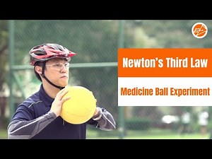 Newton’s Third Law - Medicine Ball Experiment