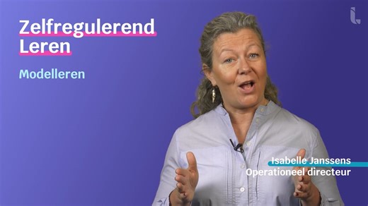 Kennisclip 7 - Zelfregulerend leren en metacognitie - Modelleren