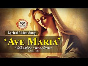 Ave Maria (Choral) | Marian Song | Lyrical Video Song