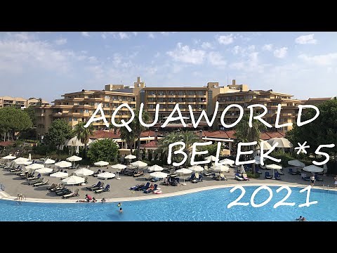 Aquaworld Belek 5*, Belek, Turkey, 2021