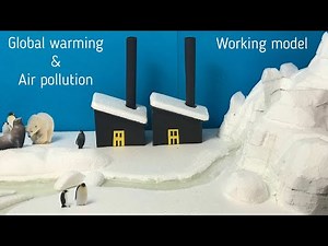 Global Warming Working Model | Air Pollution Working Model | DIY Snow Mountain & Glacier Project