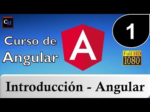 01. Curso de Angular [ Tutorial Angular ] - Introducción - ¿Qué es Angular?