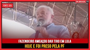 🛑 FAZENDEIRO AMEAÇOU DAR TIRO EM LULA HOJE E FOI PRESO PELA PF | TN Brasil TV