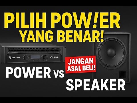 Cara Memilih Power Amplifier yang Benar untuk Speaker 12, 15 & 18 Inch Sebelum Beli! Agar Bass Lebih