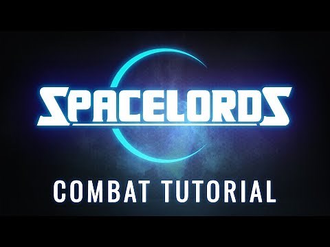 Spacelords - Combat Gameplay Tutorial