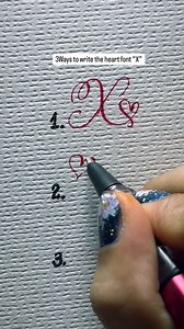 26K views · 362 reactions | 3Ways To Write The Heart Font “X”. . . ....