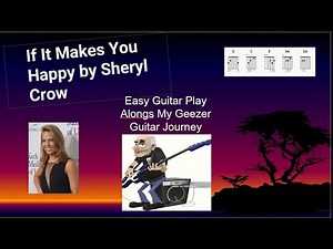 If It Makes You Happy by Sheryl Crow easy beginner guitar play along with lyrics and chords