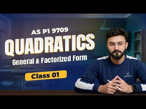 Generalize & Factorize Form | Quadratics | Class 01 | AS Level P1 9709 | MathvsArham