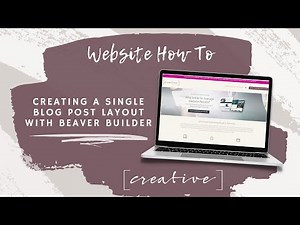 Creating a Single Blog Post Layout with Beaver Builder