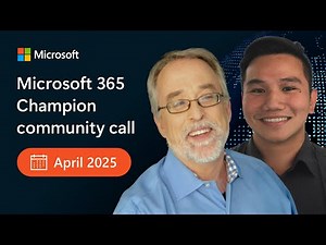 Microsoft 365 Champion community call | April 2025