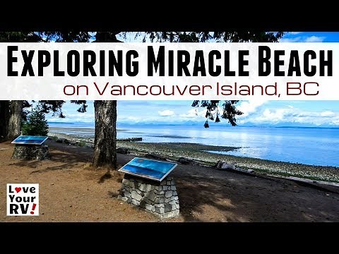 Exploring Beautiful Miracle Beach on Vancouver Island, BC