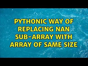 Pythonic way of replacing nan sub-array with array of same size
