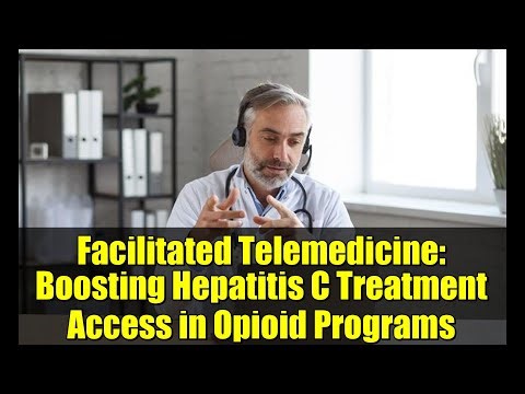 Facilitated Telemedicine: Boosting Hepatitis C Treatment Access in Opioid Programs