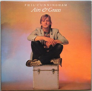 Phil Cunningham - Airs & Graces