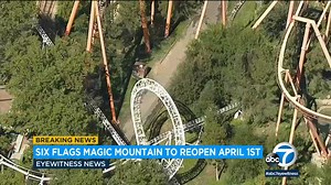 Six Flags Magic Mountain announces plans to reopen on April 1