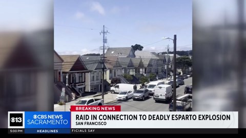 San Francisco home raided in connection with Esparto fireworks warehouse explosion