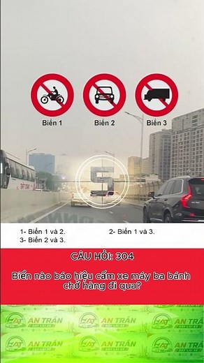 Câu 304: Biển nào báo hiệu cấm xe máy ba bánh chở hàng đi qua?