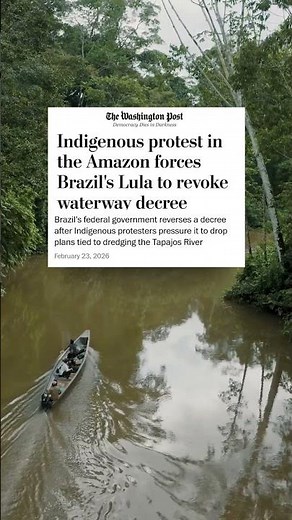 Indigenous protest in the Amazon forces Brazil's Lula to revoke waterway decree