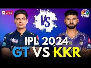IPL 2024 LIVE: GT Vs KKR LIVE Match | Gujarat Titans Vs Kolkata Knight Riders Score LIVE | N18L
