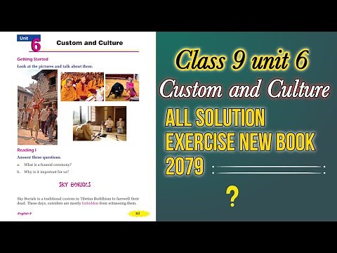Class 9 unit 6 custom and Culture Ko All solution exercise New book 2079|Class 9 English new book|