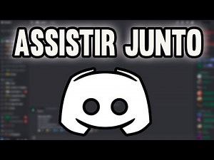 Como Assistir Vídeo Junto no Youtube Pelo Discord