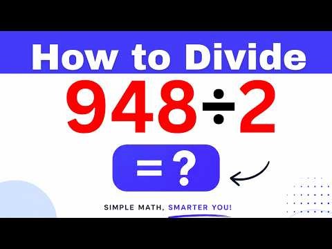 948÷2 Divide 948 by 2 (Long division Method)