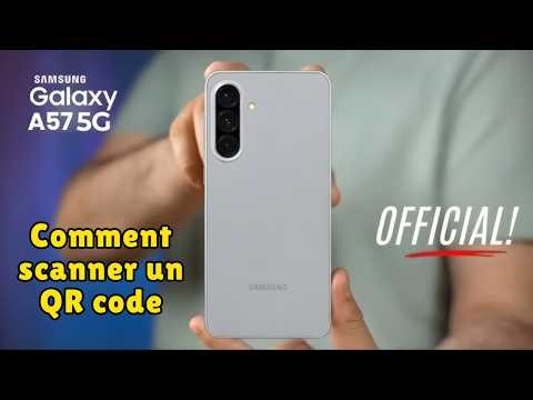 📱 Comment scanner un QR code sur Samsung Galaxy A57 – Tutoriel rapide et facile
