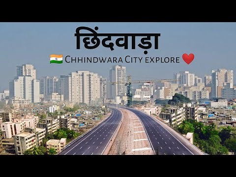 🇮🇳 Chhindwara City ❤️ | Chhindwara City Explore | MP famous city ||