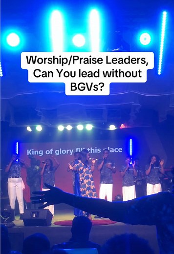 Leading Worship and Praise Without Background Vocals