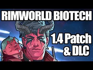 It's Finally Here! | Rimworld: Biotech & 1.4 Update Features and In-depth Analysis by Expert Modder