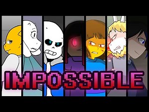 Impossible - Glitchtale [AMV]