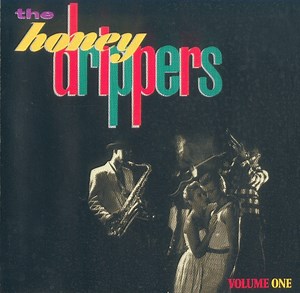 The Honeydrippers - Volume One