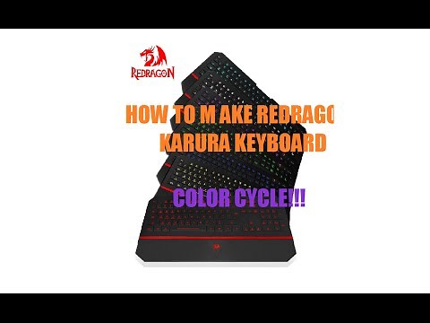HOW TO MAKE REDRAGON KARURA KEYBOARD CYCLE THROUGH COLORS AUTOMATICALLY
