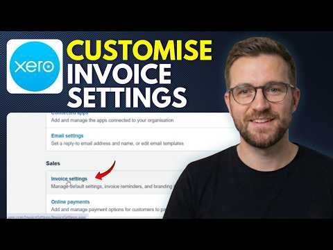 How to customise your Xero invoice settings and templates (Step By Step 2026)
