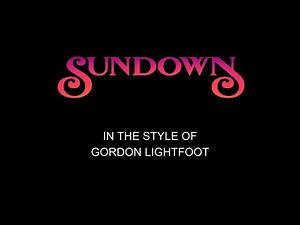 Gordon Lightfoot - Sundown - Karaoke - With Backing Vocals - Lead Vocals Removed