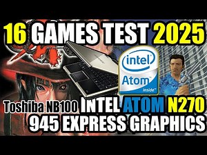 Intel Atom N270 | 945 Express | GAMING TEST 16 Games tested Toshiba NB100 Performance
