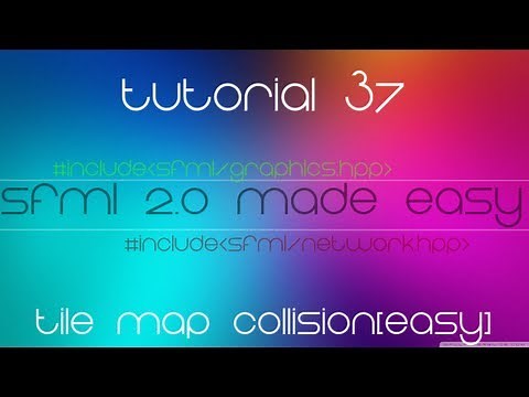 C++ Sfml 2.0 Made Easy Tutorial 37 - Tile Map Collision [Easy]