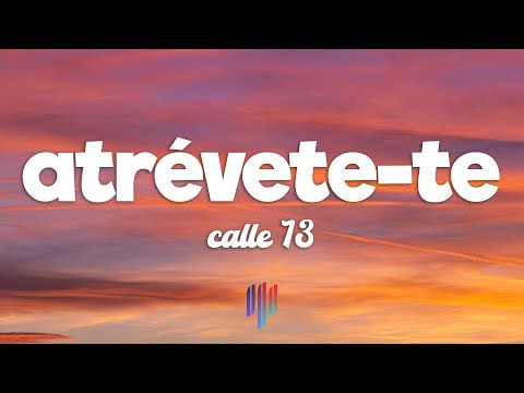 Calle 13 - Atrévete-Te-Te (Letra Lyrics)
