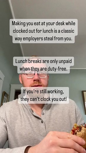 Heres the deal with lunch breaks: They are only unpaid if you are actually relieved of your work duties! #lunchbreak #pedropascal #knowyourrights