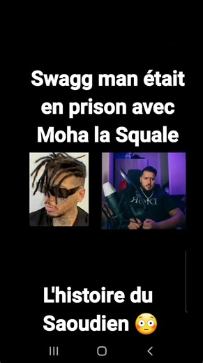 L'histoire du Saoudien et Swagg man avec Moha la Squale