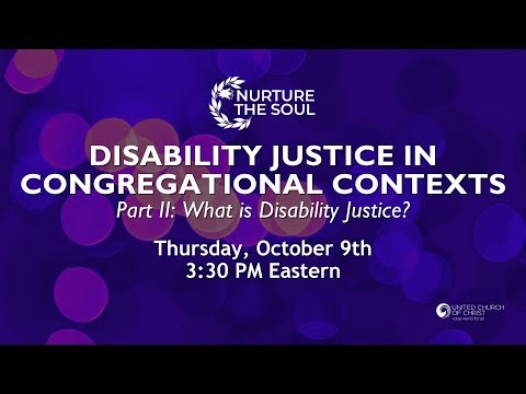 Part II: Disability Justice in Congregational Contexts: What is Disability Justice