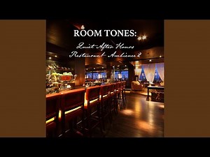 Quiet After Hours Restaurant Ambience, Pt. 19