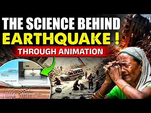 What Causes Earthquakes? Earthquake Scientific Explanation through Animation