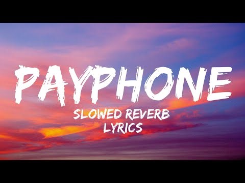 Maroon 5 - Payphone ( slowed reverb + lyrics )