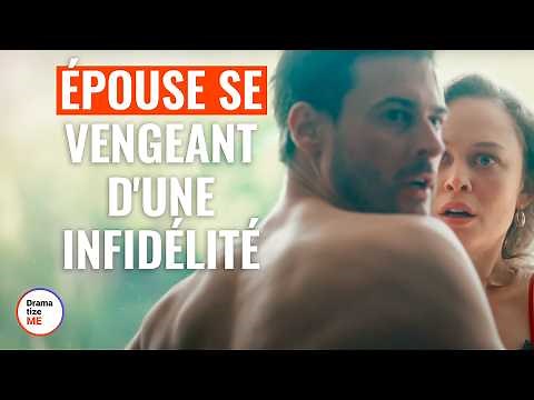Épouse Se Vengeant D'Une Infidélité | @DramatizeMeFrance