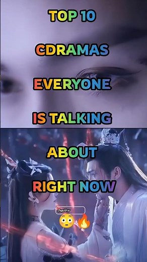 Top 10 Cdramas Everyone Is Talking About Right Now 😳🔥 #chinesedrama #cdrama #ytshorts #fyp