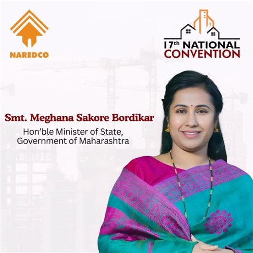 Women-Led Development, Nation-Led Growth! Smt. Meghana Sakore Bordikar, Hon’ble Minister of State, Government of Maharashtra, shared at the 17th NAREDCO National Convention 2025 that wherever women participate, the sector flourishes and grows and we can see that clearly in real estate. She emphasized that the Hon’ble Prime Minister Shri Narendra Modi’s positive vision for women-led development has already set strong steps for progress, and reaffirmed that even in Maharashtra, Deputy Chief Minist