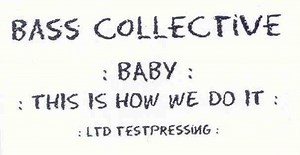 455900-Bass-Collective-Baby-This-Is-How-We-Do-It