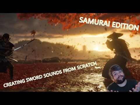 Creating Sword Sounds From Scratch (Samurai Edition)